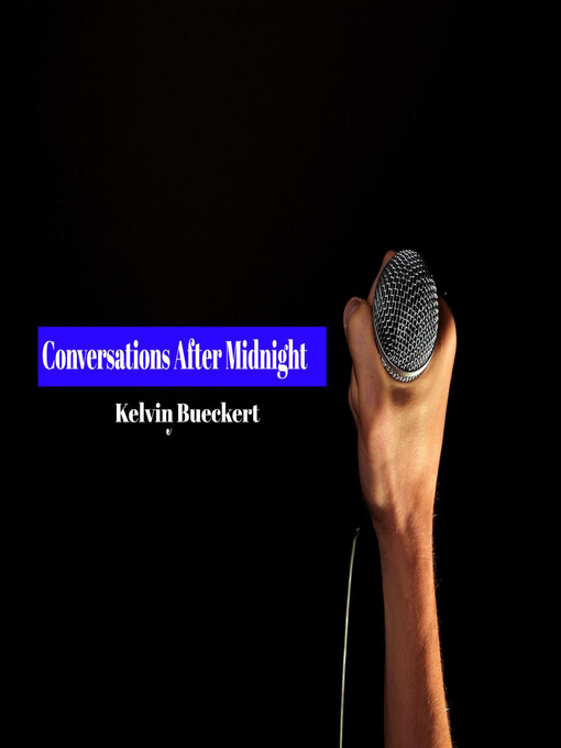 Title details for Conversations After Midnight by Kelvin Bueckert - Available